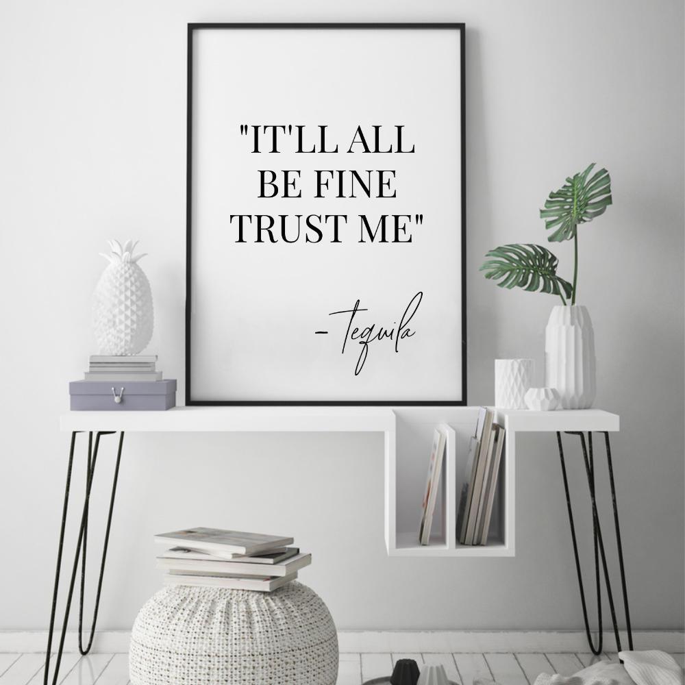 It'll All Be Fine Trust Me Tequila Print - Blim & Blum
