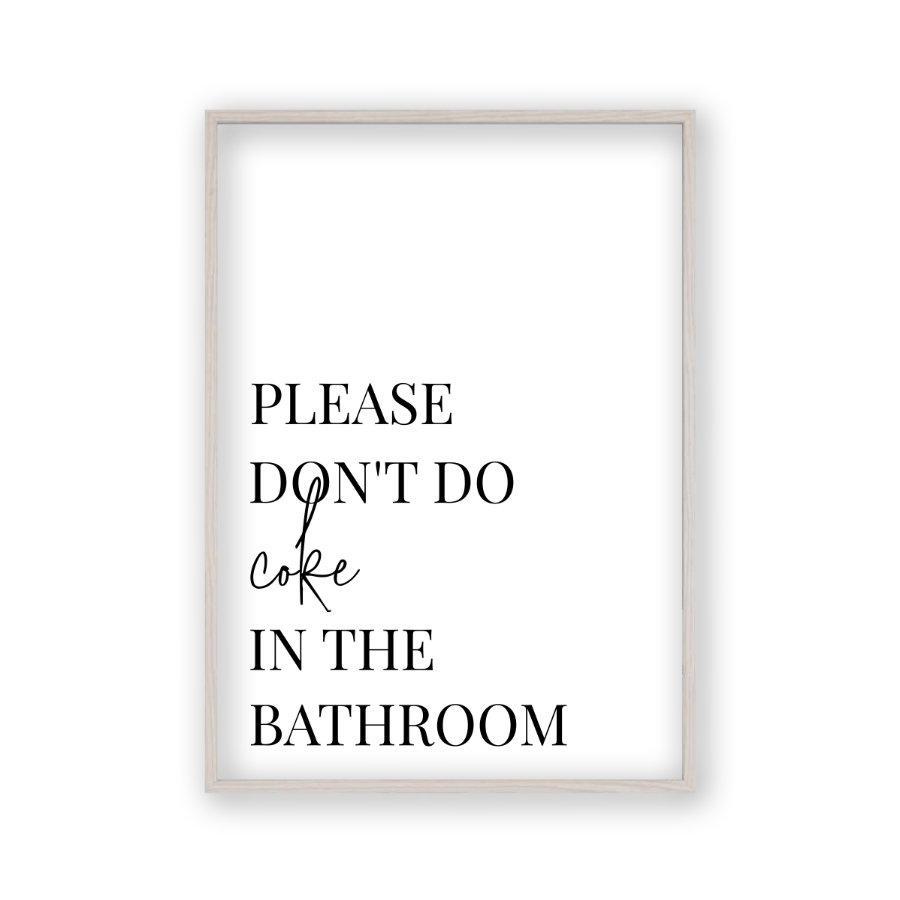 Please Don't Do Coke In The Bathroom Print - Blim & Blum