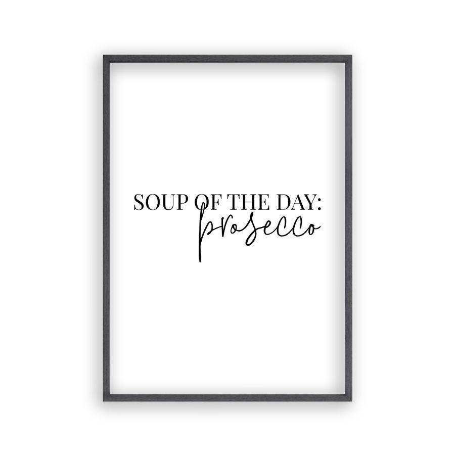 Soup Of The Day Prosecco Print - Blim & Blum