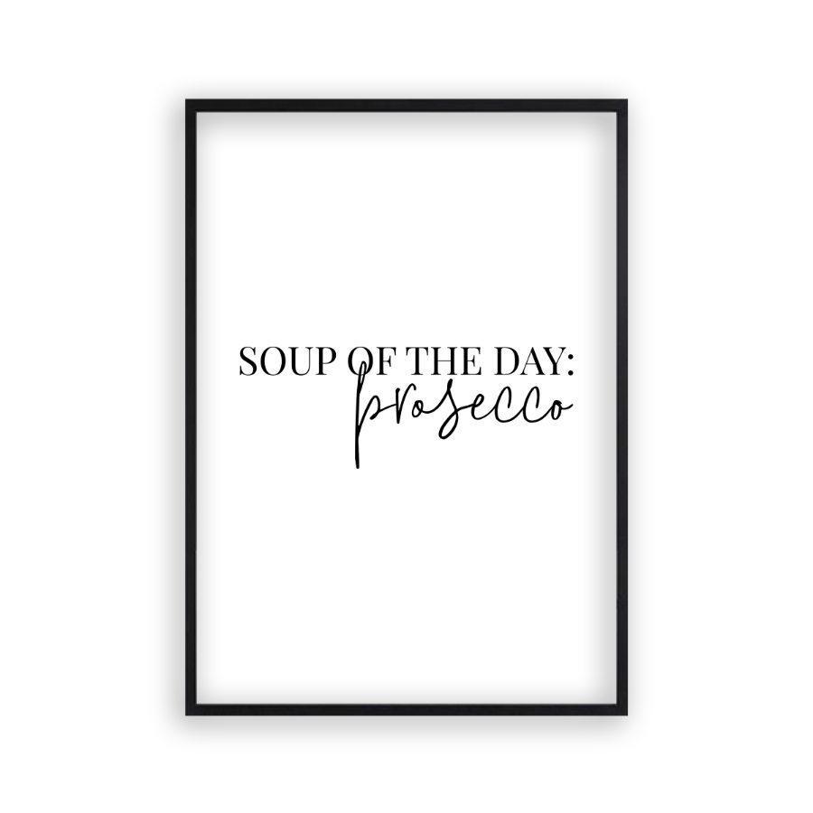 Soup Of The Day Prosecco Print - Blim & Blum