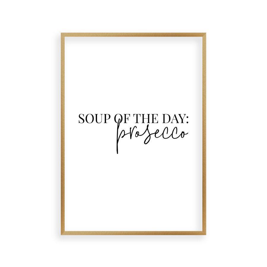 Soup Of The Day Prosecco Print - Blim & Blum