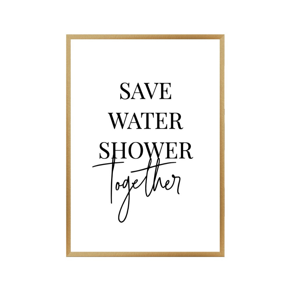 Save Water Shower Together Print