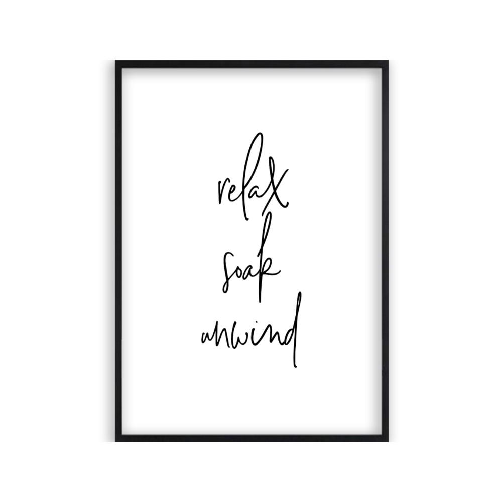 Relax Soak Unwind Print