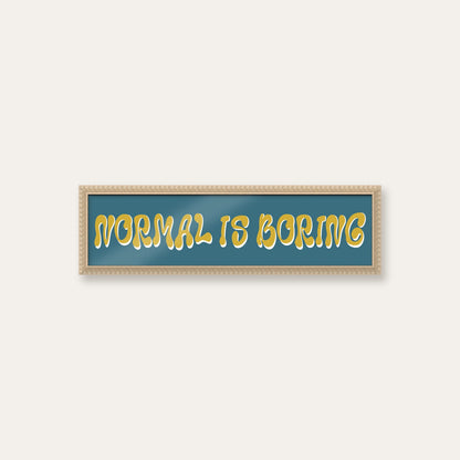 Normal Is Boring panoramic print in a cream bobbin frame