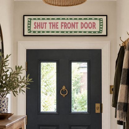 Shut The Front Door Panoramic Print in a room setting