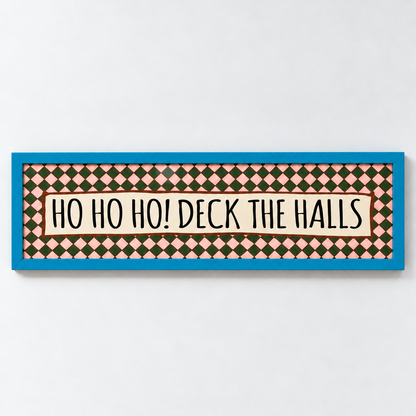 Ho Ho Ho! Deck The Halls Panoramic Print — frame blue