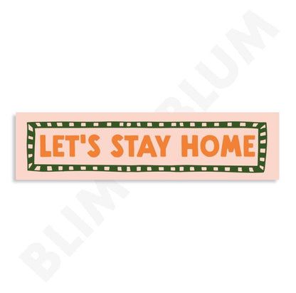 Let's Stay Home Panoramic Print | Hallway & Entrance Wall Art