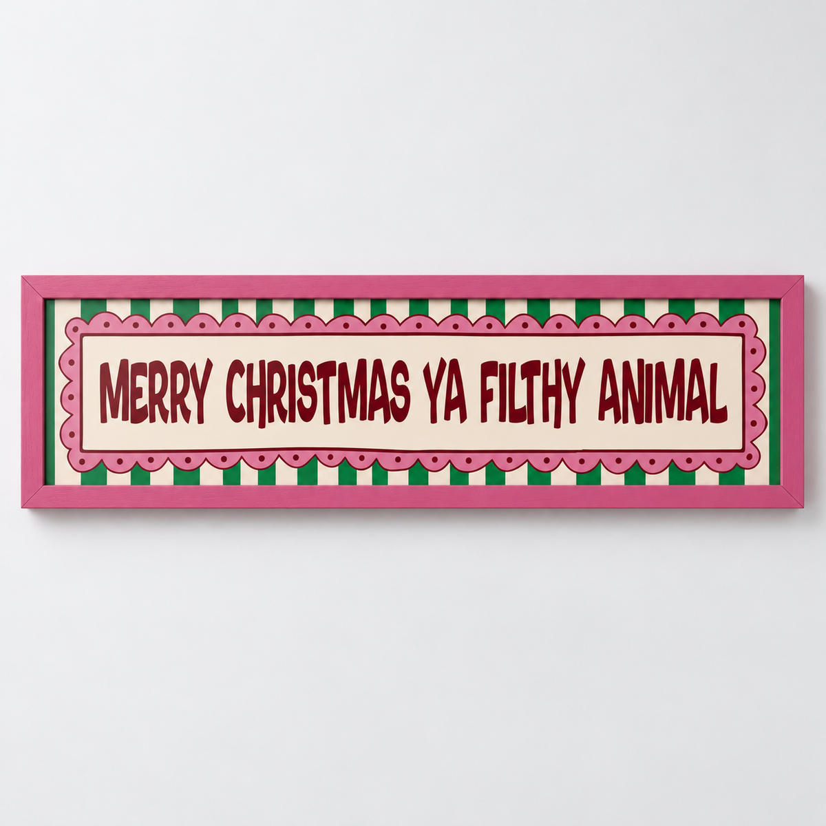 Merry Christmas Ya Filthy Animal Panoramic Print — frame pink