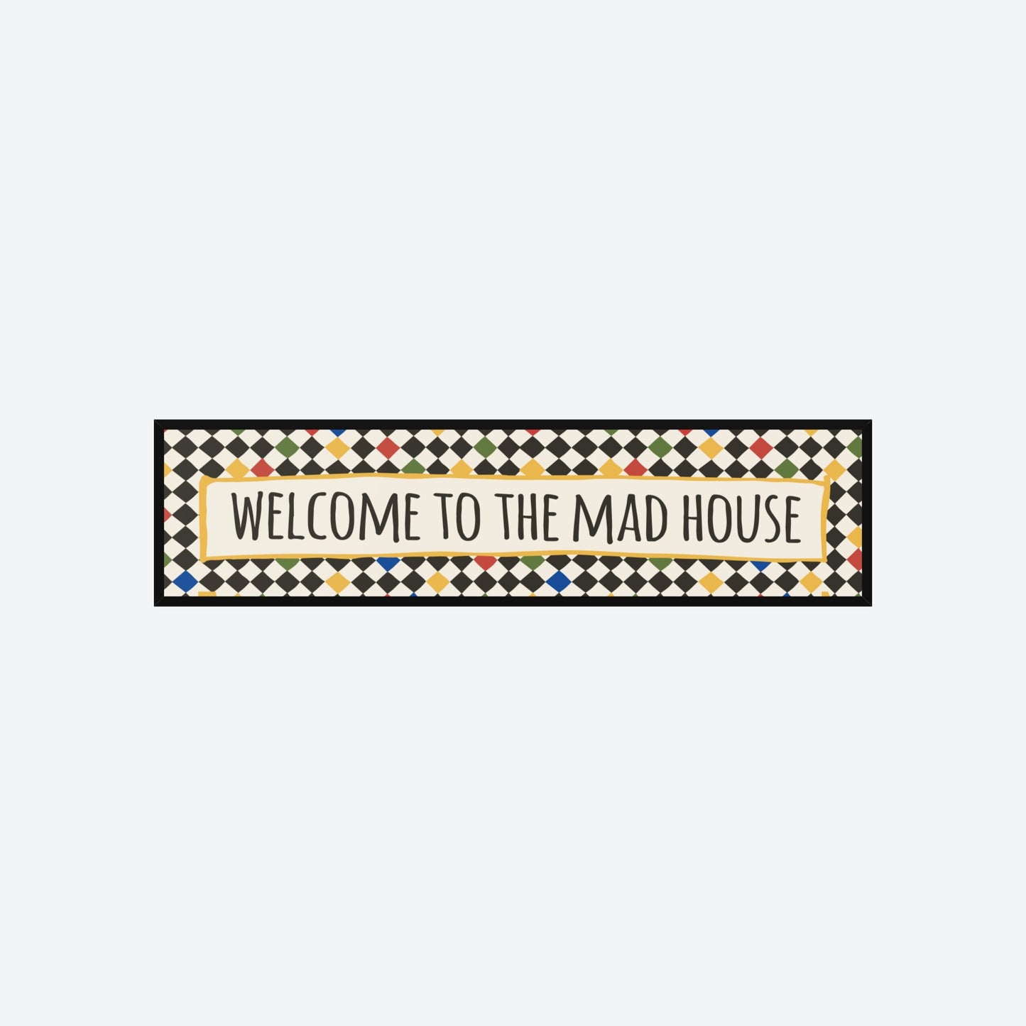 Welcome to The Mad House Panoramic Print