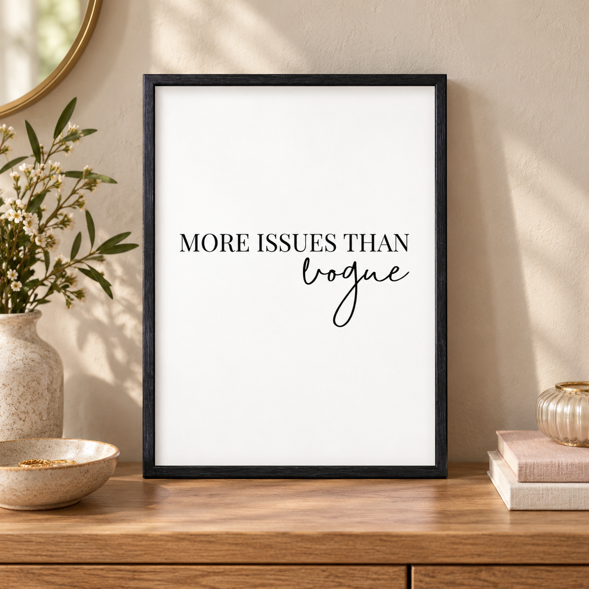 More Issues Than Vogue Print — close lifestyle view, black oak frame