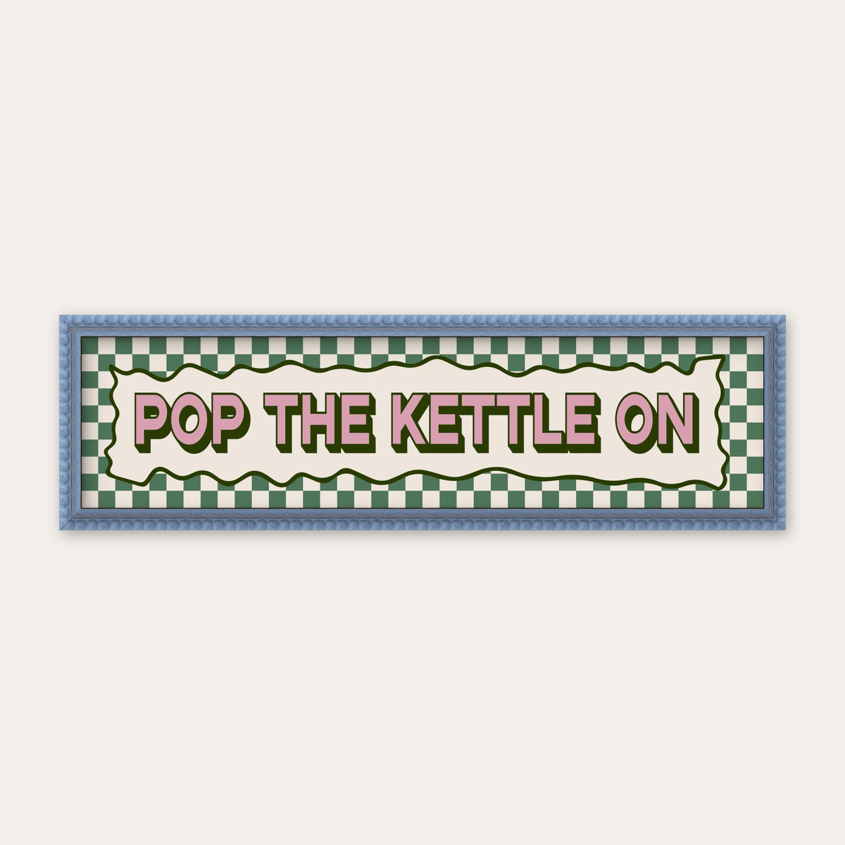 Pop The Kettle On panoramic print in a blue bobbin frame