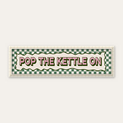 Pop The Kettle On panoramic print in a white bobbin frame