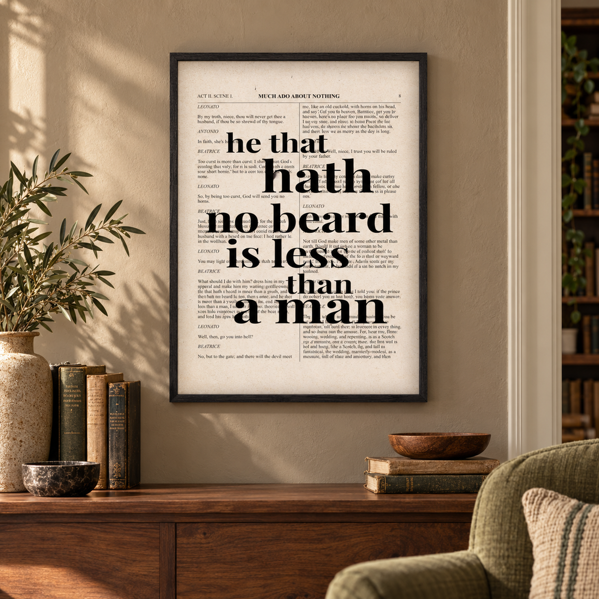 Shakespeare He That Hath No Beard Is Less Than A Man Quote Book Print — wider room setting, black oak frame