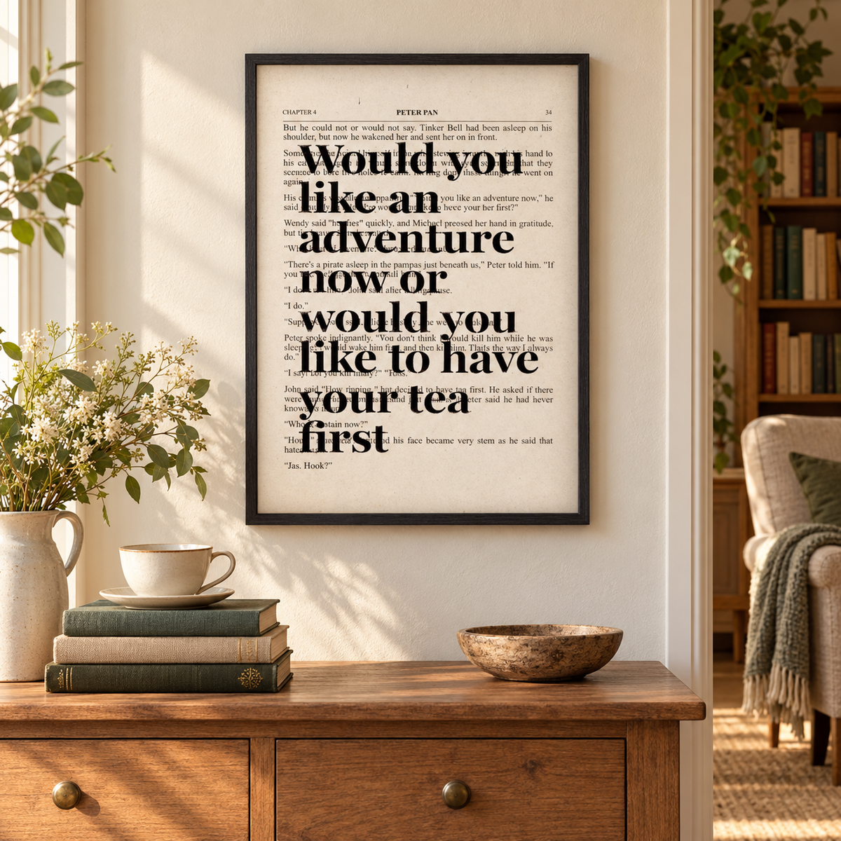 Peter Pan Would You Like An Adventure Tea Quote Book Print — wider room setting, black oak frame