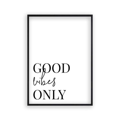 Good Vibes Only Print in a matt black frame