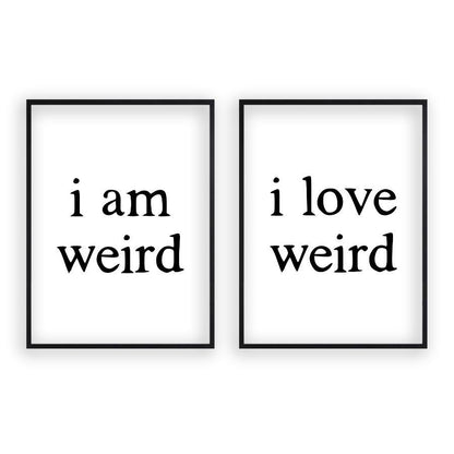 I Am Weird I Love Weird - Set Of 2 Prints - Blim & Blum