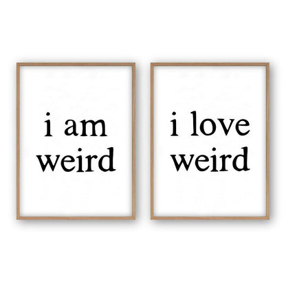 I Am Weird I Love Weird - Set Of 2 Prints - Blim & Blum