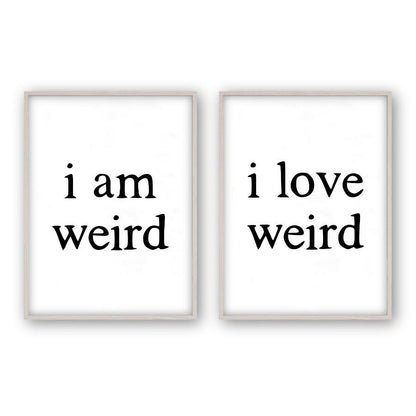 I Am Weird I Love Weird - Set Of 2 Prints - Blim & Blum