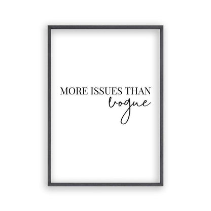 More Issues Than Vogue Print in a black oak frame