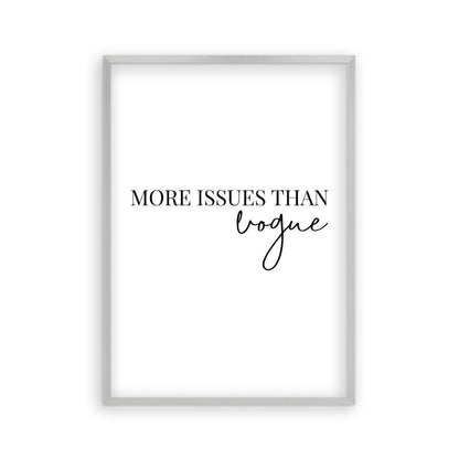 More Issues Than Vogue Print in a matt silver frame