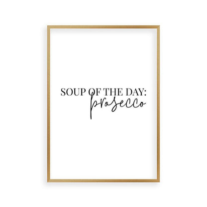 Soup Of The Day Prosecco Print - Blim & Blum
