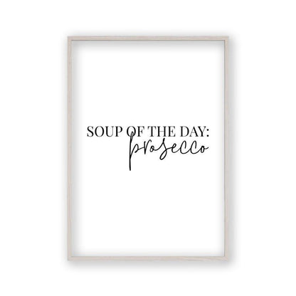Soup Of The Day Prosecco Print - Blim & Blum