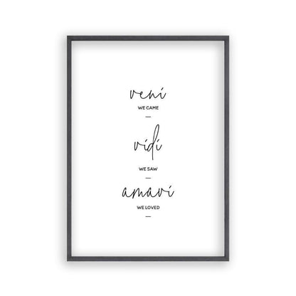 We Came We Saw We Loved Print in a black oak frame