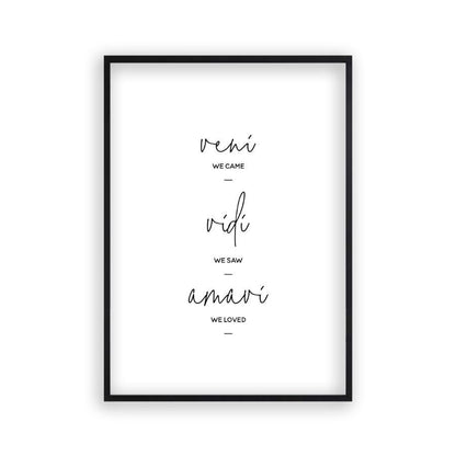 We Came We Saw We Loved Print in a matt black frame