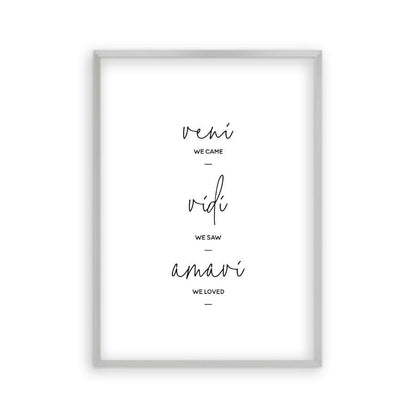 We Came We Saw We Loved Print in a matt silver frame