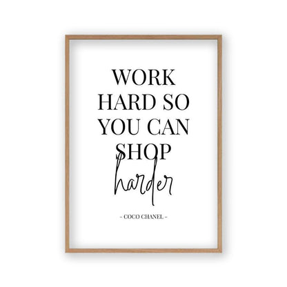 Work Hard So You Can Shop Harder Print - Blim & Blum
