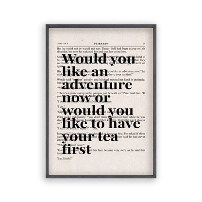 Peter Pan Would You Like An Adventure Tea Quote Book Print in a black oak frame